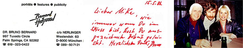 Visitenkarte von Bernard von Hollywood alias Dr. Bruno Bernard mit persönlicher Widmung an Mike Gallus mit folgendem Text: 15.5.86 Lieber Mike, wie immer, wenn Du im Stress bist, hast Du ausgezeichnete Arbeit geleistet. Herzlichsten Dank, Bruno