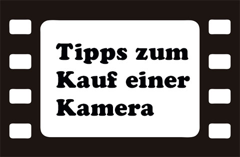 Schwarz-weiße Filmstreifen-Grafik, in deren Mitte es ein weißes Feld gibt, in dem mit schwarzer Schrift geschrieben steht: Tipps zum Kauf einer Kamera