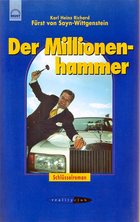 Buch-Cover von "Der Millionenhammer“ mit einem Foto vom Autor Karl Heinz Richard Fürst von Sayn-Wittgenstein auf die Motorhaube von einem weißen Rolls Royce gelehnt und einen Auktionshammer in die Luft haltend