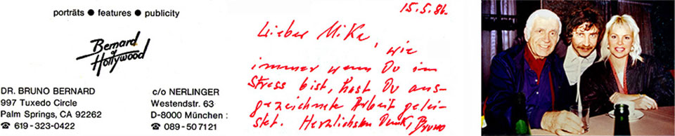 Visitenkarte mit persönlicher Widmung von Bernard von Hollywood alias Dr. Bruno Bernard mit der Widmung „15.5.86 Lieber Mike, wie immer, wenn Du im Stress bist, hast Du ausgezeichnete Arbeit geleistet. Herzlichen Dank Bruno“ und einem Foto von ihm zusammen mit Model Sylvia Nerlinger und Fotograf Mike Gallus