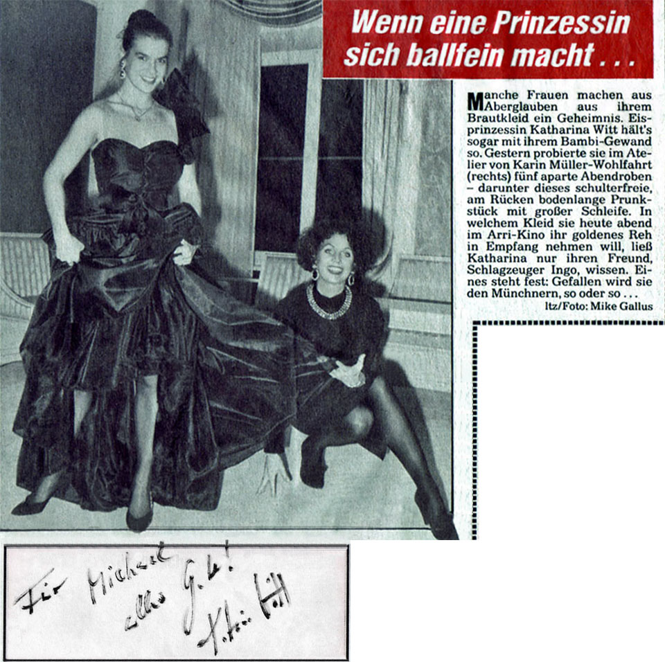 Zeitungsartikel der Abendzeitung München (AZ) vom 15. Dezember 1988 im Kultur-Teil - Wenn eine Prinzessin sich ballfein macht … - über Eisprinzessin Katharina Witt und ihrer Anprobe verschiedener Abendroben im Atelier von Karin Müller-Wohlfahrt für die Bambi-Verleihung im Arri-Kino München, der Zeitungsartikel mit ihrem Pressefoto wurde persönlich signiert von Katharina Witt mit den Worten - "Für Michael alles Gute !"