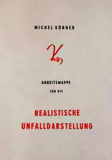 Foto Vorderseite von: Michael Körner, Arbeitsmappe für die Realistische Unfalldarstellung